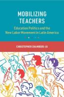 Mobilizing Teachers: Education Politics and the New Labor Movement in Latin America