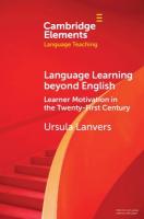 Language Learning beyond English: Learner Motivation in the Twenty-First Century