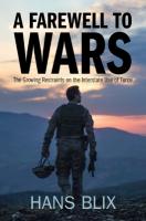 Farewell to Wars: The Growing Restraints on the Interstate Use of Force