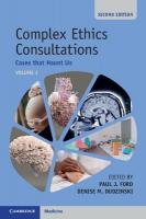 Complex Ethics Consultations: Volume 1: Cases that Haunt Us 2nd Revised edition