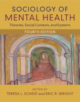 Sociology of Mental Health: Theories, Social Contexts, and Systems 4th Revised edition