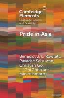 Pride in Asia: Negotiating Ideologies, Localness, and Alternative Futures