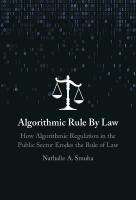 Algorithmic Rule By Law: How Algorithmic Regulation in the Public Sector Erodes the Rule of Law
