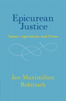 Epicurean Justice: Nature, Agreement, and Virtue