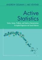 Active Statistics: Stories, Games, Problems, and Hands-on Demonstrations for Applied Regression  and Causal Inference