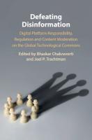 Defeating Disinformation: Digital Platform Responsibility, Regulation and Content Moderation on the  Global Technological Commons