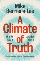 Climate of Truth: Why We Need It and How To Get It