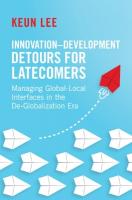 InnovationDevelopment Detours for Latecomers: Managing Global-Local Interfaces in the De-Globalization Era