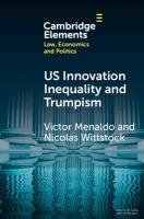 U.S. Innovation Inequality and Trumpism: The Political Economy of Technology Deserts in a Knowledge Economy