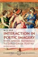 Interaction in Poetic Imagery: With Special Reference to Early Greek Poetry 2nd Revised edition