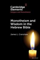 Monotheism and Wisdom in the Hebrew Bible: An Uneasy Pair?