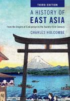 History of East Asia: From the Origins of Civilization to the Twenty-First Century 3rd Revised edition