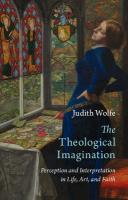 Theological Imagination: Perception and Interpretation in Life, Art, and Faith