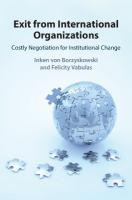 Exit from International Organizations: Costly Negotiation for Institutional Change