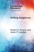 Shifting Allegiances: The Election of Latino Republicans to Congress and State Legislatures