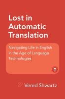 Lost in Automatic Translation: Navigating Life in English in the Age of Language Technologies