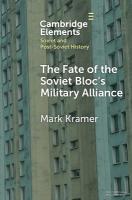 Fate of the Soviet Bloc's Military Alliance: Reform, Adaptation, and Collapse of the Warsaw Pact, 19851991