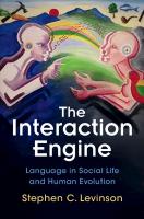 Interaction Engine: Language in Social Life and Human Evolution