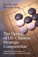 Upside of US-Chinese Strategic Competition: Institutional Balancing and Order Transition in the Asia Pacific