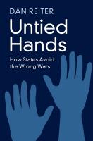 Untied Hands: How States Avoid the Wrong Wars