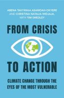 From Crisis to Action: Climate Change Through the Eyes of the Most Vulnerable