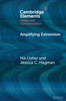 Amplifying Extremism: Small Town Politicians, Media Storms, and American Journalism