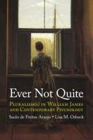 Ever Not Quite: Pluralism(s) in William James and Contemporary Psychology