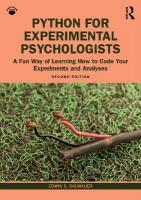 Python for Experimental Psychologists: A Fun Way of Learning How to Code Your Experiments and Analyses 2nd edition