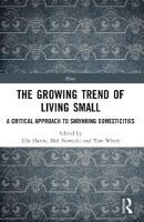 Growing Trend of Living Small: A Critical Approach to Shrinking Domesticities