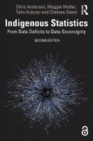 Indigenous Statistics: From Data Deficits to Data Sovereignty 2nd edition