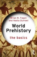 World Prehistory: The Basics: The Basics