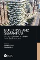 Buildings and Semantics: Data Models and Web Technologies for the Built Environment