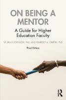 On Being a Mentor: A Guide for Higher Education Faculty 3rd edition