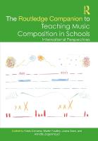Routledge Companion to Teaching Music Composition in Schools: International Perspectives