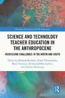 Science and Technology Teacher Education in the Anthropocene: Addressing Challenges in the North and South