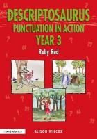 Descriptosaurus Punctuation in Action Year 3: Ruby Red: Ruby Red