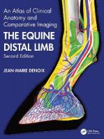 Equine Distal Limb: An Atlas of Clinical Anatomy and Comparative Imaging 2nd edition