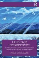 Language Incompetence: Learning to Communicate through Cancer, Disability, and Anomalous Embodiment