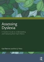 Assessing Dyslexia: A Teachers Guide to Understanding and Evaluating their Pupils Needs