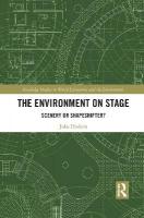 Environment on Stage: Scenery or Shapeshifter?