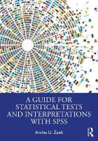 Guide for Statistical Tests and Interpretations with SPSS
