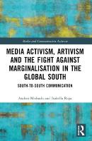 Media Activism, Artivism and the Fight Against Marginalisation in the Global  South: South-to-South Communication