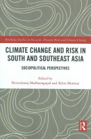 Climate Change and Risk in South and Southeast Asia: Sociopolitical Perspectives