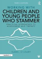 Working with Children and Young People Who Stammer: Practical Approaches to Assessment and Therapy 3rd edition