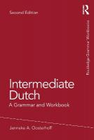 Intermediate Dutch: A Grammar and Workbook 2nd edition