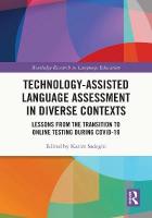 Technology-Assisted Language Assessment in Diverse Contexts: Lessons from the Transition to Online Testing during COVID-19