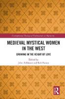 Medieval Mystical Women in the West: Growing in the Height of Love