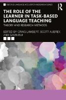 Role of the Learner in Task-Based Language Teaching: Theory and Research Methods