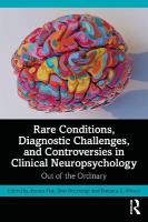 Rare Conditions, Diagnostic Challenges, and Controversies in Clinical  Neuropsychology: Out of the Ordinary