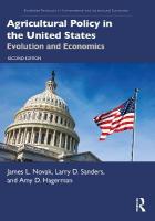 Agricultural Policy in the United States: Evolution and Economics 2nd edition